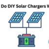 DIY Solar Charger: In 3 Powerful Ways It Works