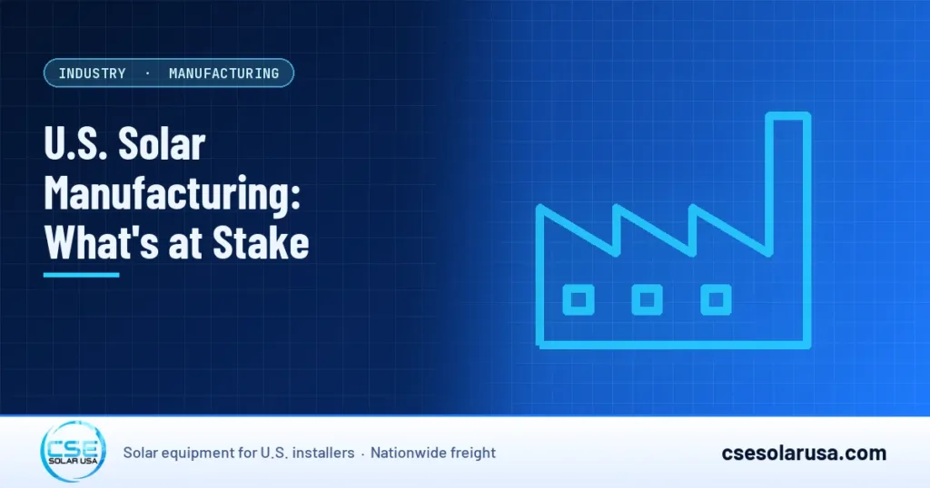 U.S. Solar Manufacturing: What's at Stake — CSE Solar USA blog cover (illustration)