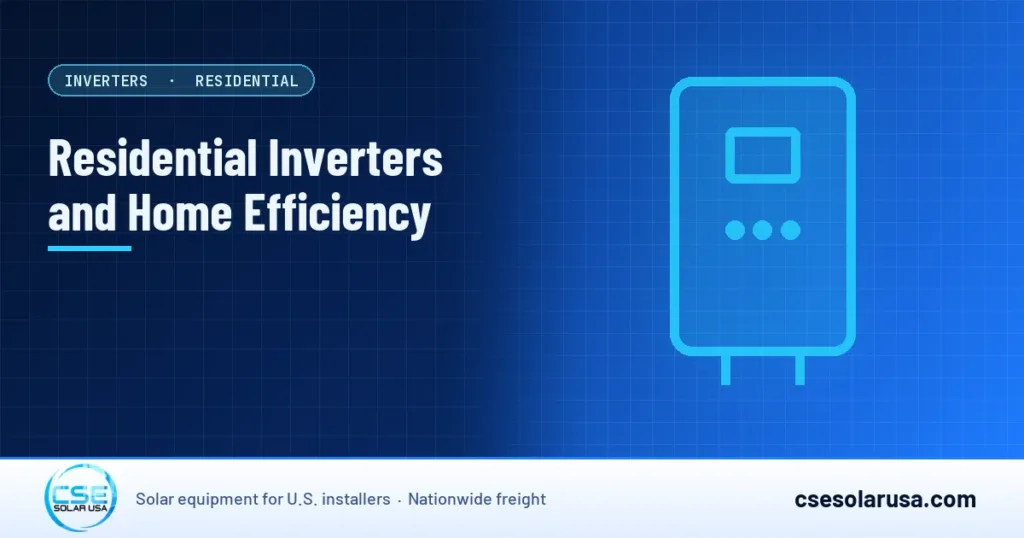 Residential Inverters and Home Efficiency — CSE Solar USA blog cover (illustration)