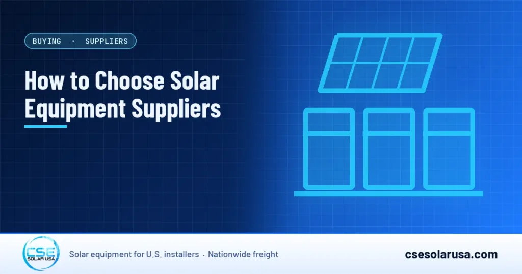 How to Choose Solar Equipment Suppliers — CSE Solar USA blog cover (illustration)