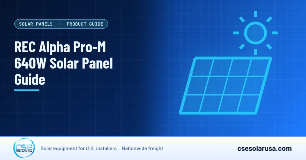 REC Alpha Pro-M 640W Solar Panel Guide — CSE Solar USA blog cover (illustration)