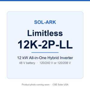 Sol-Ark Limitless 12K-2P-LL 12 kW hybrid inverter (CSE Solar USA product card, photo coming soon)