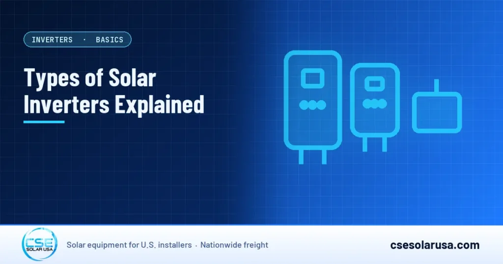 Types of Solar Inverters Explained — CSE Solar USA blog cover (illustration)