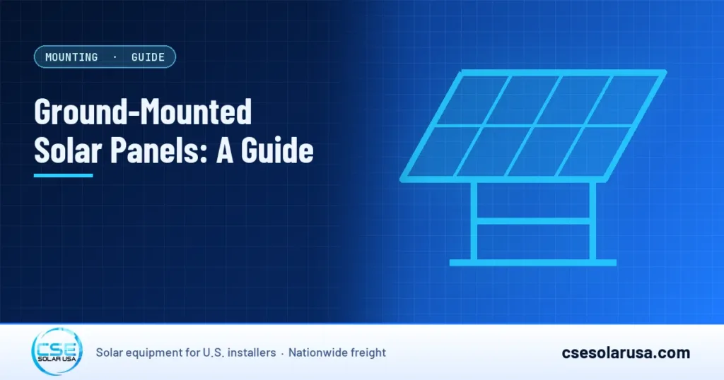 Ground-Mounted Solar Panels: A Guide — CSE Solar USA blog cover (illustration)