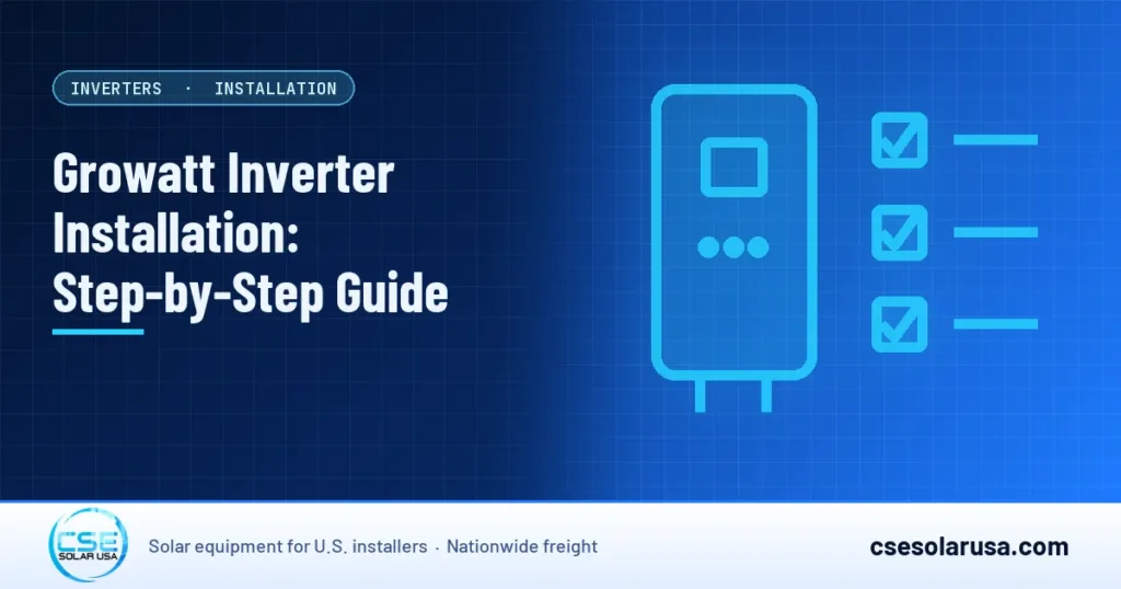 Growatt Inverter Installation: Step-by-Step Guide — CSE Solar USA blog cover (illustration)