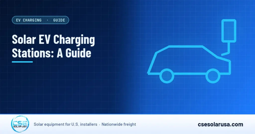 Solar EV Charging Stations: A Guide — CSE Solar USA blog cover (illustration)