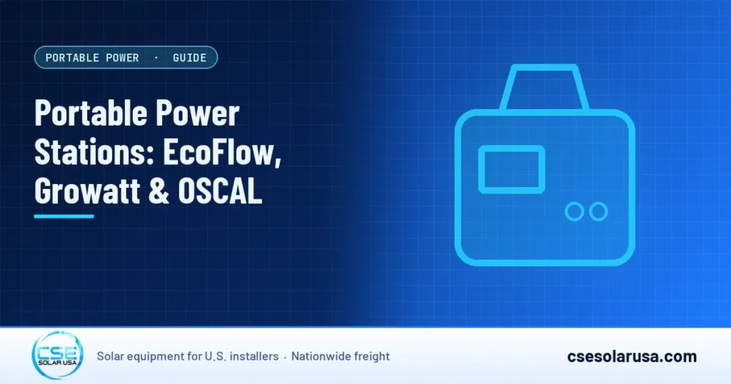 Portable Power Stations: EcoFlow, Growatt & OSCAL — CSE Solar USA blog cover (illustration)