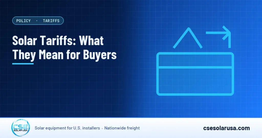 Solar Tariffs: What They Mean for Buyers — CSE Solar USA blog cover (illustration)