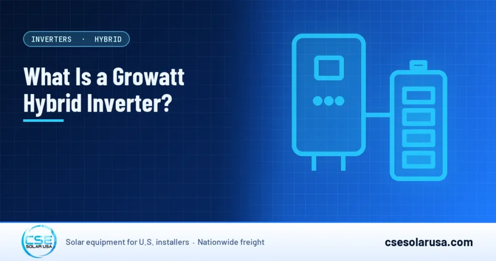 What Is a Growatt Hybrid Inverter? — CSE Solar USA blog cover (illustration)