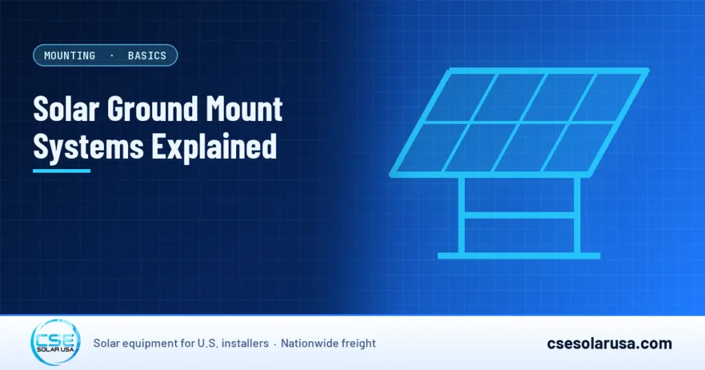 Solar Ground Mount Systems Explained — CSE Solar USA blog cover (illustration)