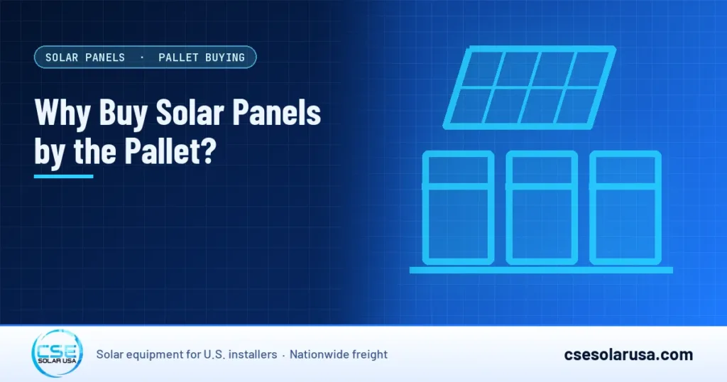 Why Buy Solar Panels by the Pallet? — CSE Solar USA blog cover (illustration)
